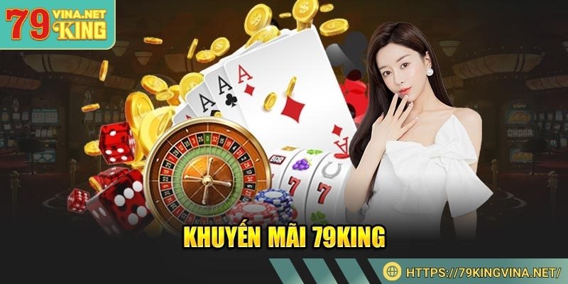 Sơ lược về khuyến mãi 79king 